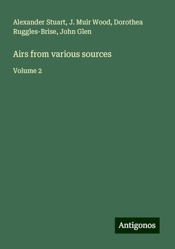Airs from various sources: Volume 2 von Antigonos Verlag