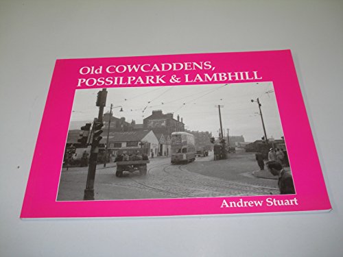 Old Cowcaddens, Possilpark and Lambhill von Stenlake Publishing