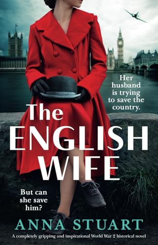 The English Wife: A completely gripping and inspirational World War 2 historical novel (Inspirational WW2 stories) von Bookouture