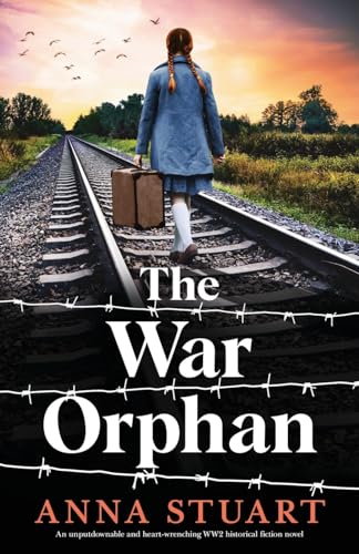 The War Orphan: An unputdownable and heart-wrenching WW2 historical fiction novel (Women of War, Band 3) von Bookouture