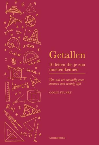 Getallen: van nul tot oneindig voor mensen met weinig tijd (10 feiten die je zou moeten kennen)