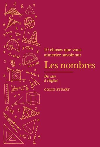 Les nombres: 10 choses que vous aimeriez savoir sur - Du zéro à l'infini von QUANTO