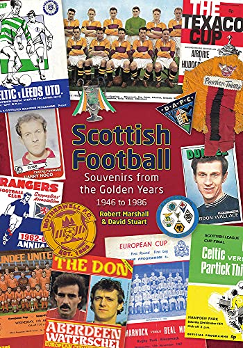 Scottish Football: Souvenirs from the Golden Years, 1946 to 1986 von Pitch Publishing Ltd