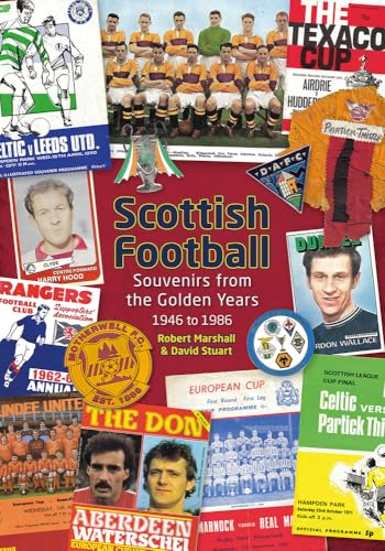 Scottish Football: Souvenirs from the Golden Years, 1946 to 1986 von Pitch Publishing Ltd