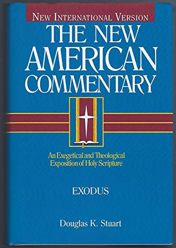 Exodus (2): An Exegetical and Theological Exposition of Holy Scripture Volume 2 (The New American Commentary, Band 2)