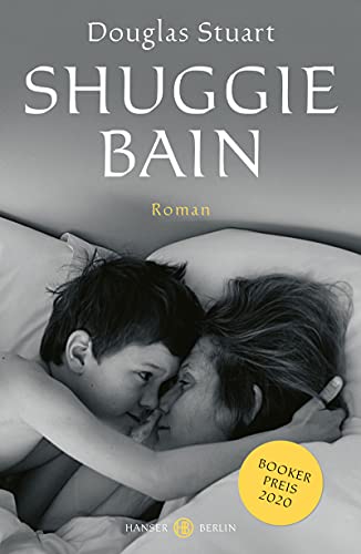 Shuggie Bain: Booker Preis 2020 von Hanser Berlin