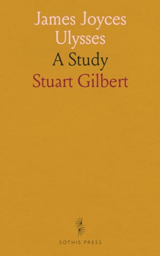 James Joyces Ulysses: A Study von Sothis Press