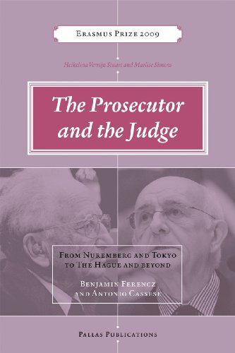 The Prosecutor and the Judge: Benjamin Ferencz and Antonio Cassese, Interviews and Writings (Pallas Publications) von Amsterdam University Press