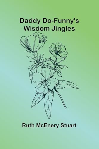 Daddy Do-Funny'S Wisdom Jingles von Alpha Editions