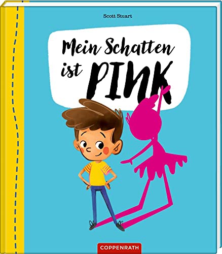 Mein Schatten ist pink!: Ein Bilderbuch über Diversität, Gleichberechtigung und Identität von Coppenrath F
