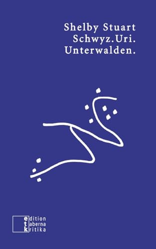 Schwyz.Uri.Unterwalden. (etkbooks) von edition taberna kritika