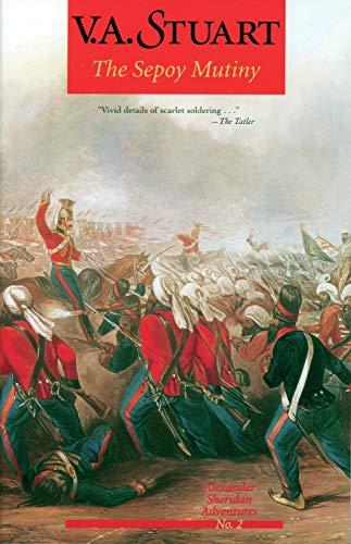 The Sepoy Mutiny (Alexander Sheridan Adventures) (Volume 2): v.2: Alexander Sheridan Adventures: Vol 2 (Alexander Sheridan Novels) (Alexander Sheridan Novels, 2) von McBooks Press