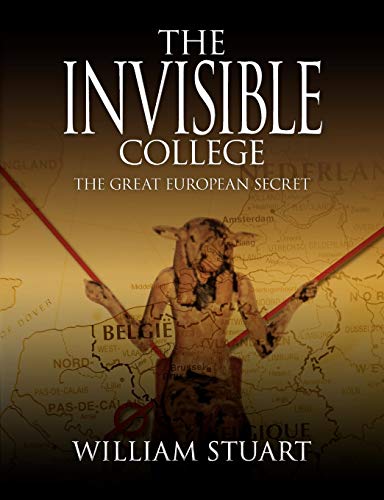 The Invisible College - The Great European Secret von New Generation Publishing