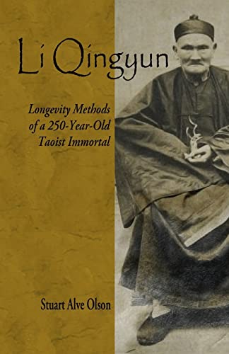 Li Qingyun: Longevity Methods of a 250-Year-Old Taoist Immortal Li Qingyun: Longevity Methods of a 250-Year-Old Taoist Immortal von CREATESPACE
