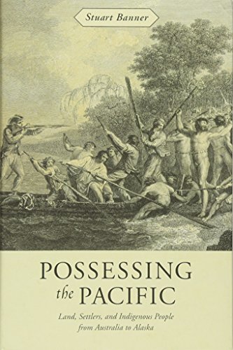 Possessing the Pacific - Land, Settlers, and Indigenous People from Australia to Alaska von Harvard University Press