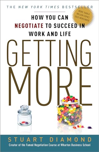 Getting More: How You Can Negotiate to Succeed in Work and Life von Currency