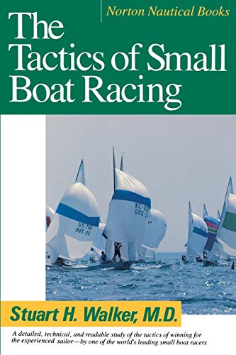 The Tactics of Small Boat Racing (Norton Nautical Books, Band 0)