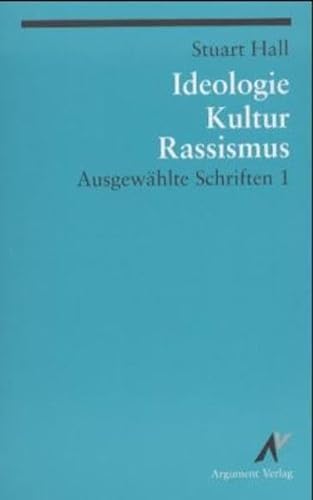 Ausgewählte Schriften / Ideologie, Kultur, Rassismus: Ausgewählte Schriften 1 (Argument Classics) von Argument- Verlag GmbH