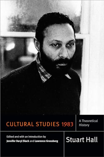 Cultural Studies 1983: A Theoretical History (Stuart Hall: Selected Writings) von Duke University Press