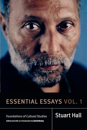 Essential Essays, Volume 1: Foundations of Cultural Studies (Stuart Hall: Selected Writings, 1, Band 1)