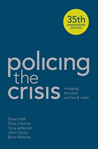 Policing the Crisis: Mugging, the State and Law and Order von Red Globe Press