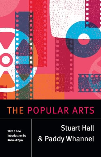 The Popular Arts (Stuart Hall: Selected Writings) von Duke University Press
