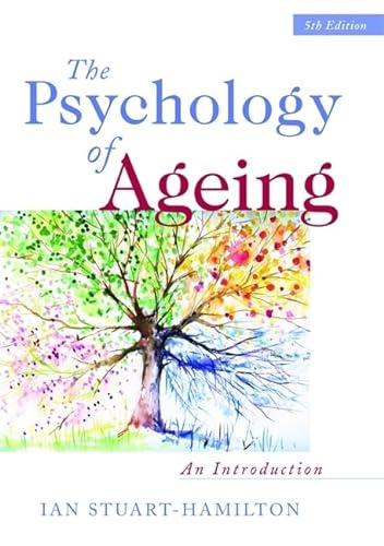 The Psychology of Ageing: An Introduction (5th Edition)