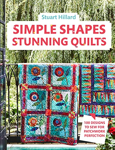 Simple Shapes Stunning Quilts: 100 designs to sew for patchwork perfection von HQ