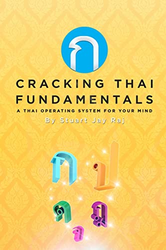 Cracking Thai Fundamentals: A Thai Operating System for your Mind von Createspace Independent Publishing Platform
