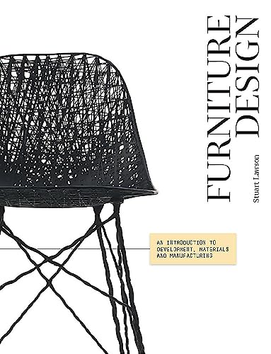 Furniture Design: An Introduction to Development, Materials and Manufacturing