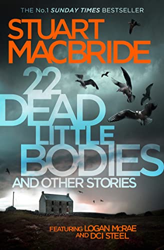 22 Dead Little Bodies and Other Stories: A collection of thrilling detective short stories from the Sunday Times bestselling author