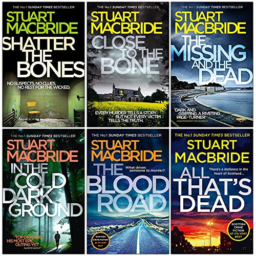 Logan Mcrae Series 7-12 Collection 6 Books Set By Stuart Macbride (Shatter the Bones, Close to the Bone, The Missing and the Dead, In the Cold Dark Ground, The Blood Road, All That’s Dead)