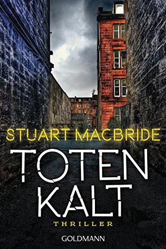 Totenkalt: Thriller (Detective Sergeant Logan McRae, Band 10) von Goldmann