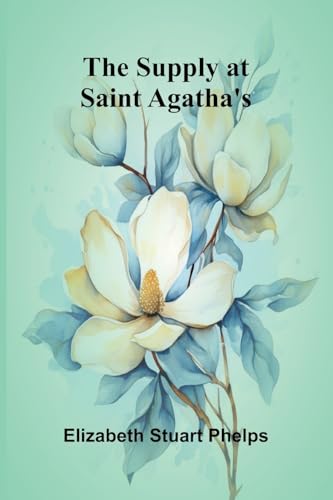 The Supply at Saint Agatha's von Alpha Edition