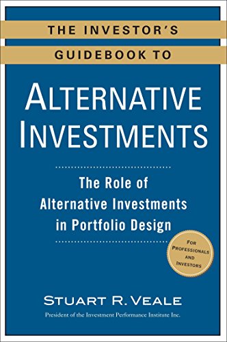 The Investor's Guidebook to Alternative Investments: The Role of Alternative Investments in Portfolio Design von Prentice Hall Press