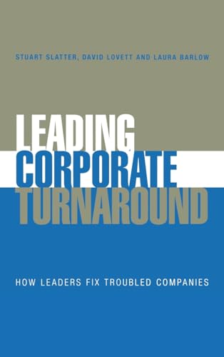 Leading Corporate Turnaround: How Leaders Fix Troubled Companies von Jossey-Bass