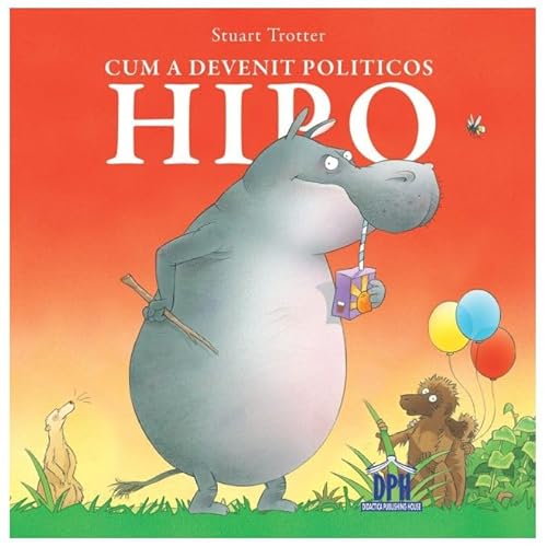 Cum A Devenit Politicos Hipo von Didactica Publishing House