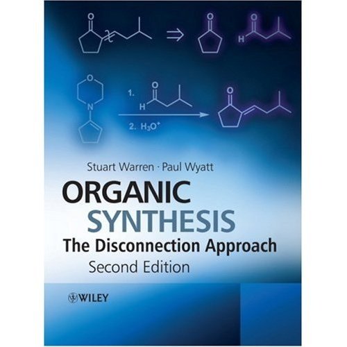 Workbook for Organic Synthesis: The Disconnection Approach, 2nd Edition by Stuart Warren (2009-12-30) von Wiley John + Sons / Wiley, John, & Sons, Inc