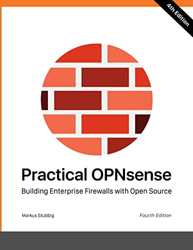 Practical OPNsense: Building Enterprise Firewalls with Open Source von Books on Demand
