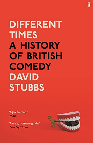 Different Times: A History of British Comedy von Faber & Faber