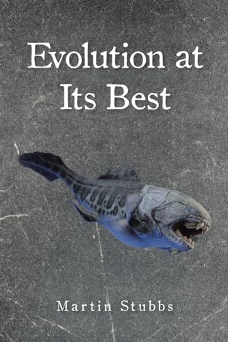Evolution at Its Best von Page Publishing