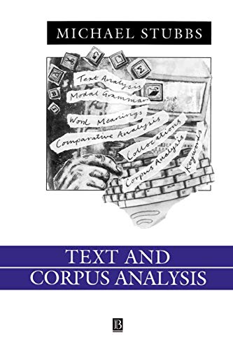 Text and Corpus Analysis: Computer-Assisted Studies of Language and Culture (Language in Society, 23)