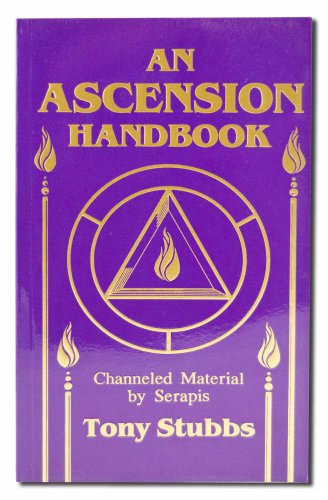 Ascension Handbook: Material Channeled from Serapis