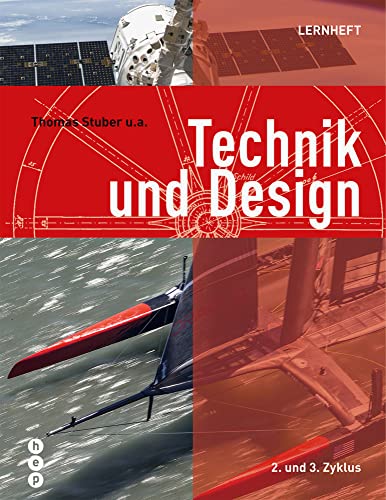 Technik und Design - Lernheft: 2. und 3. Zyklus