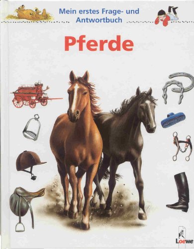 Mein erstes Frage- und Antwortbuch, Pferde