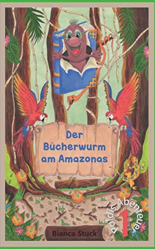 Der Bücherwurm am Amazonas: Poldis Abenteuer I