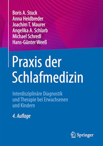Praxis der Schlafmedizin: Interdisziplinäre Diagnostik und Therapie bei Erwachsenen und Kindern von Springer