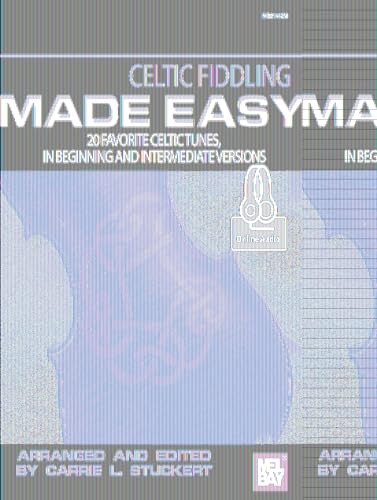 Celtic Fiddling Made Easy von Mel Bay Publications, Inc.