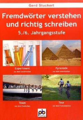 Fremdwörter verstehen und richtig schreiben. 5./6.Klasse