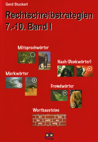 Rechtschreibstrategien 7.-10. Jahrgangsstufe. Band 1: Leichter und erfolgreicher zum richtigen Schreiben: Leichter und erfolgreicher zum richtigen Schreiben. RSR 2006